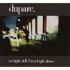 Duparc - Twilight Fell From High Above FLAC