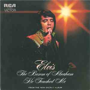 Elvis - The Bosom Of Abraham / He Touched Me FLAC