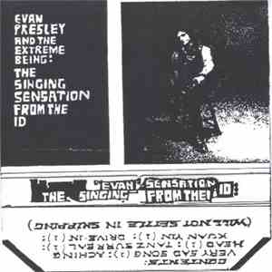 Evan Presley And The Extreme Being - The Singing Sensation From The ID FLAC