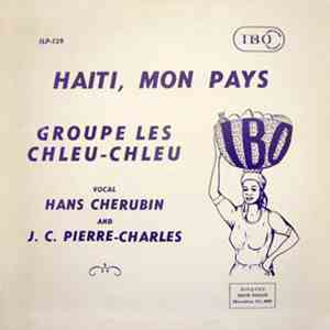 Groupe Les Chleu-Chleu - Haiti, Mon Pays FLAC