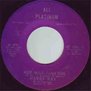 Harry Ray - Ride Your Pony Girl / Best Thing For Me FLAC