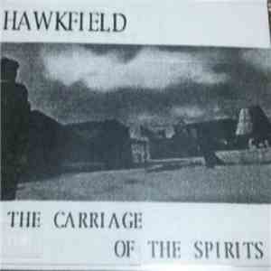 Hawkfield - The Carriage Of The Spirits FLAC