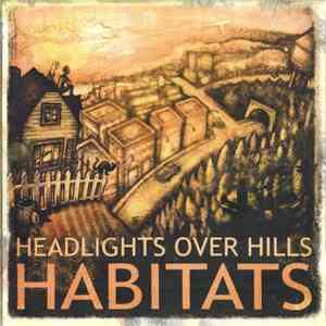 Headlights Over Hills - Habitats FLAC