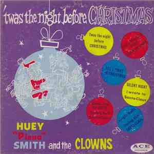 Huey "Piano" Smith And The Clowns - 'twas The Night Before Christmas FLAC