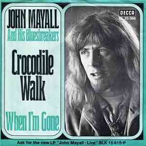 John Mayall And His Bluesbreakers - Crocodile Walk / When I'm Gone FLAC
