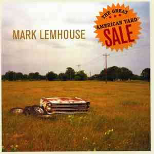 Mark Lemhouse - The Great American Yard Sale FLAC