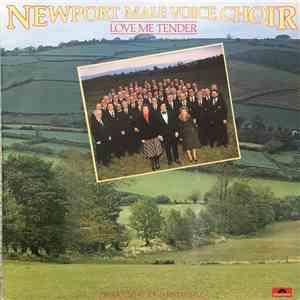 Newport Male Voice Choir - Love Me Tender FLAC