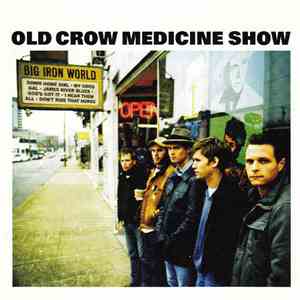Old Crow Medicine Show - Big Iron World FLAC