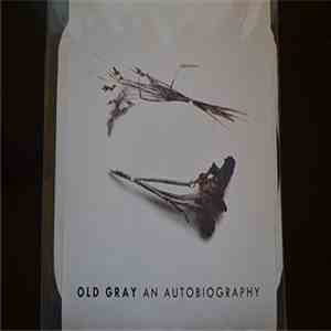 Old Gray - An Autobiography FLAC