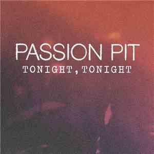 Passion Pit - Tonight, Tonight FLAC