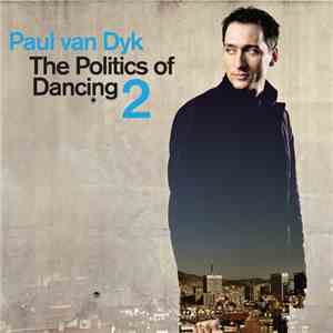 Paul van Dyk - The Politics Of Dancing 2 FLAC