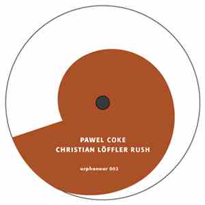Pawel / Christian Löffler - Coke / Rush FLAC
