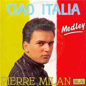 Pierre Milan - Ciao Italia FLAC