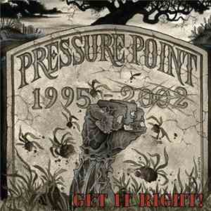 Pressure Point  - Get It Right! FLAC