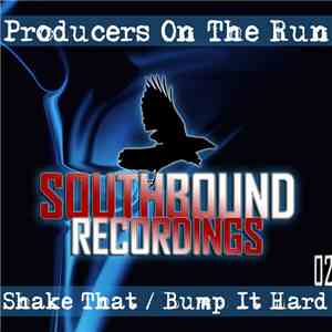 Producers On The Run - Shake That / Bump It Hard FLAC