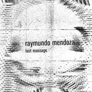 Raymundo Mendoza - Lost Massage FLAC