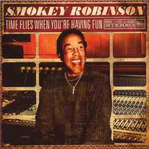 Smokey Robinson - Time Flies When You're Having Fun FLAC