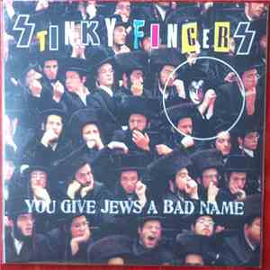 Stinky Fingers - You Give Jews A Bad Name FLAC