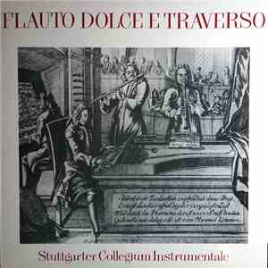 Stuttgarter Collegium Instrumentale - Flauto Dolce E Traverso FLAC