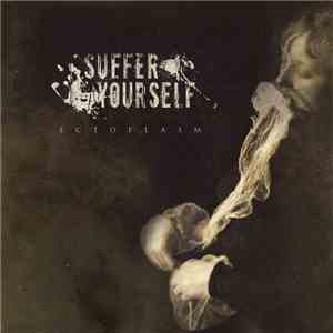 Suffer Yourself - Ectoplasm FLAC