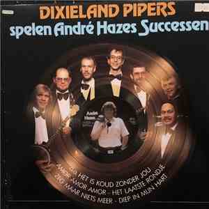 The Dixieland Pipers - Spelen André Hazes Successen FLAC