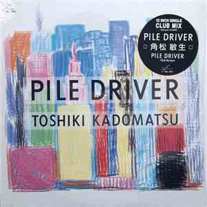 Toshiki Kadomatsu - Pile Driver FLAC