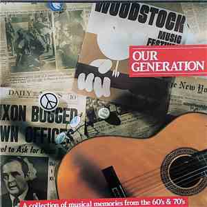 Various - Our Generation : A Collection Of Musical Memories From The 60's & 70's FLAC