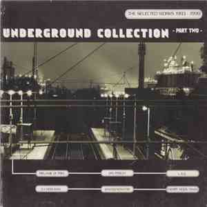Various - Underground Collection - Part Two - The Selected Works 1993-1999 FLAC