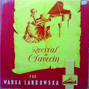 Wanda Landowska - Récital De Clavecin Par Wanda Landowska FLAC