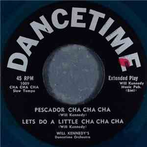Will Kennedy's Dancetime Orchestra - Pescador Cha Cha Cha FLAC