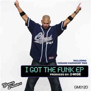 2-Wise - I Got The Funk EP FLAC