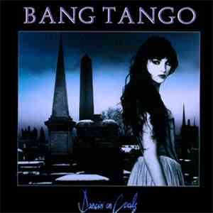 Bang Tango - Dancin' On Coals FLAC