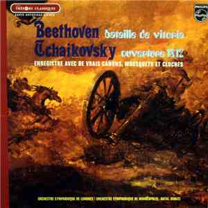 Beethoven / Tchaikovsky - Orchestre Symphonique De Londres / Orchestre Symphonique De Minneapolis : Antal Dorati - Bataille De Vitoria / Ouverture 1812 - (Enregistré Avec De Vrais Canons, Mousquets Et Cloches) FLAC