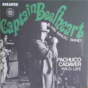 Captain Beefheart And His Magic Band - Pachuco Cadaver/Wild Life FLAC