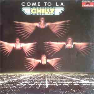 Chilly - Come To L.A. FLAC