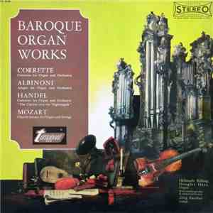 Corrette, Albinoni, Handel, Mozart - Baroque Organ Works FLAC