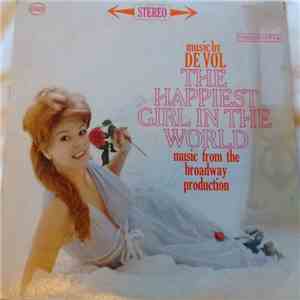De Vol - The Happiest Girl In The World: Music From The Broadway Production FLAC