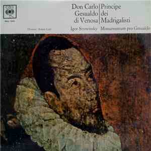 Don Carlo Gesualdo di Venosa, Igor Strawinsky - Don Carlo Gesualdo Di Venosa: Principe Dei Madrigalisti FLAC