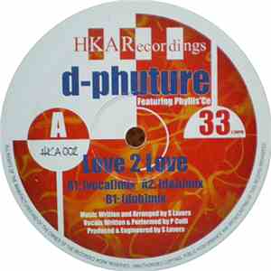 D-Phuture Featuring Phyllis'Ce - Love 2 Love FLAC