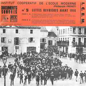 Institut Coopératif De L'ecole Moderne (Freinet) - Documents Sonores : Luttes Ouvrières Avant 1914 – A Saint-Claude Chez Les Pipiers / A Carmaux Du Temps de Jean Jaurès FLAC