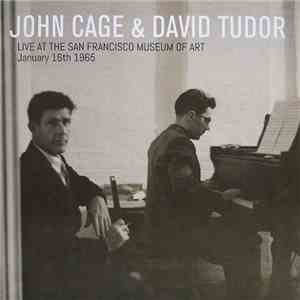 John Cage & David Tudor - Live At The San Francisco Museum Of Art, January 16th 1965 FLAC