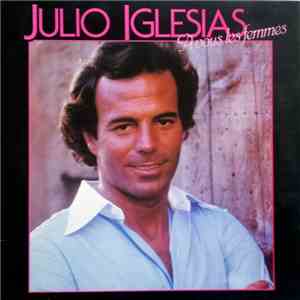 Julio Iglesias - A Vous Les Femmes FLAC
