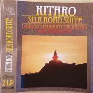 Kitaro, The London Symphony Orchestra - Silk Road Suite FLAC