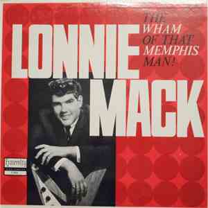 Lonnie Mack - The Wham Of That Memphis Man! FLAC