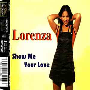 Lorenza  - Show Me Your Love FLAC