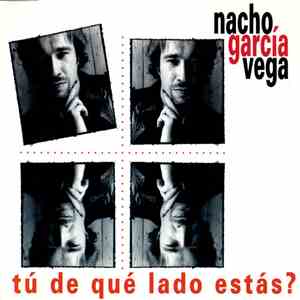 Nacho García Vega - Tú De Que Lado Estás? FLAC