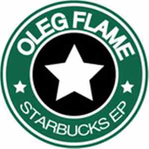 Oleg Flame - Starbucks EP FLAC