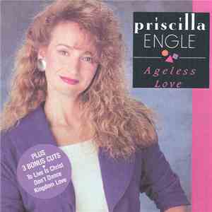 Priscilla Engle - Ageless Love FLAC