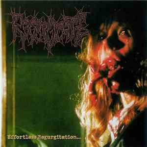 Regurgitate - Effortless Regurgitation... The Torture Sessions FLAC