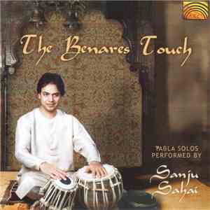 Sanju Sahai - The Benares Touch FLAC